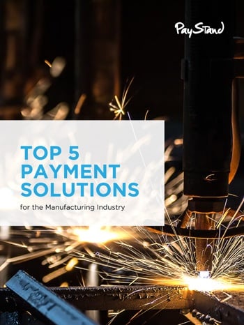 PayStand_eBook_Top_5_Payment_Solutions_for_the_Manufacturing_Industry_v2.jpg
