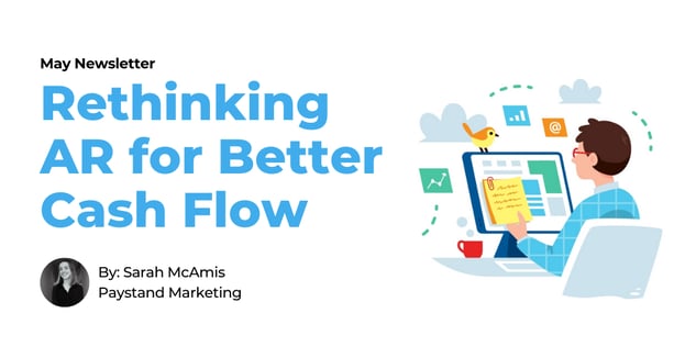 May 2020 Newsletter. Rethinking AR for Better Cash Flow