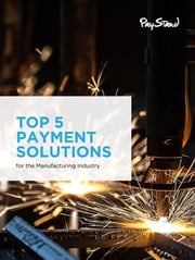 PayStand_eBook_Top_5_Payment_Solutions_for_the_Manufacturing_Industry_v2