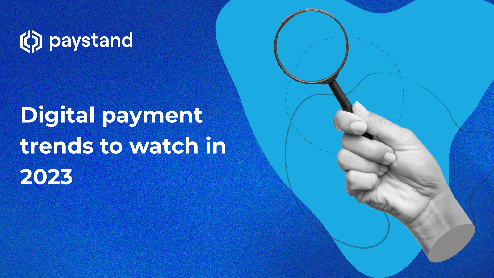 Digital payment trends to watch in 2023