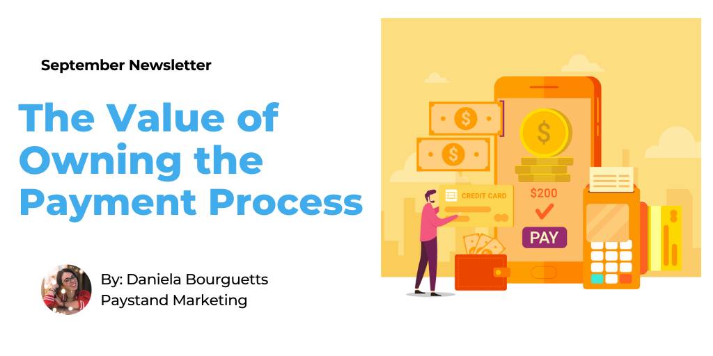 Issue #06: The Value of Owning the Payment Process